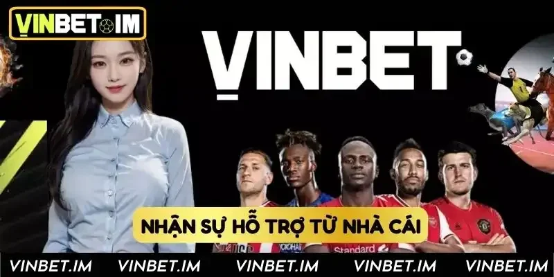 Nhận sự hỗ trợ từ nhà cái