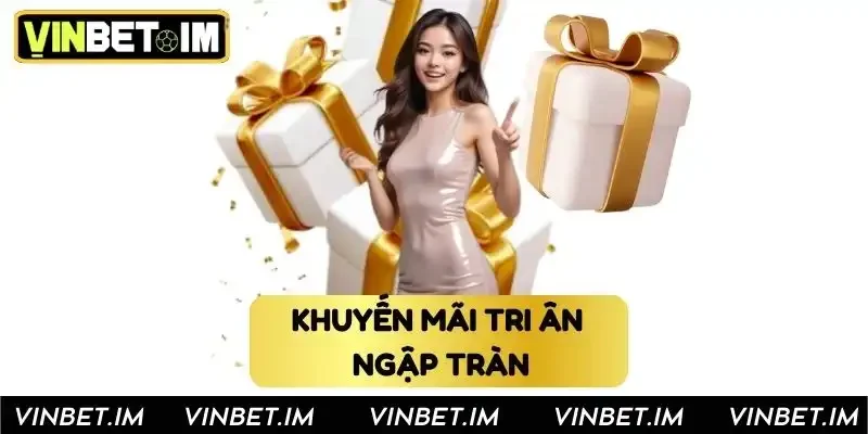 Khuyến mãi tri ân ngập tràn Khuyến mãi tri ân ngập tràn